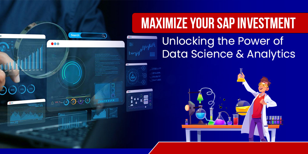 Maximize Your SAP Investment: Unlocking the Power of Data Science & Analytics